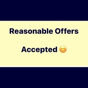 Reasonable Offers Accepted 😊
